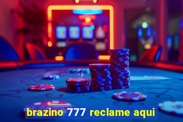 brazino 777 reclame aqui